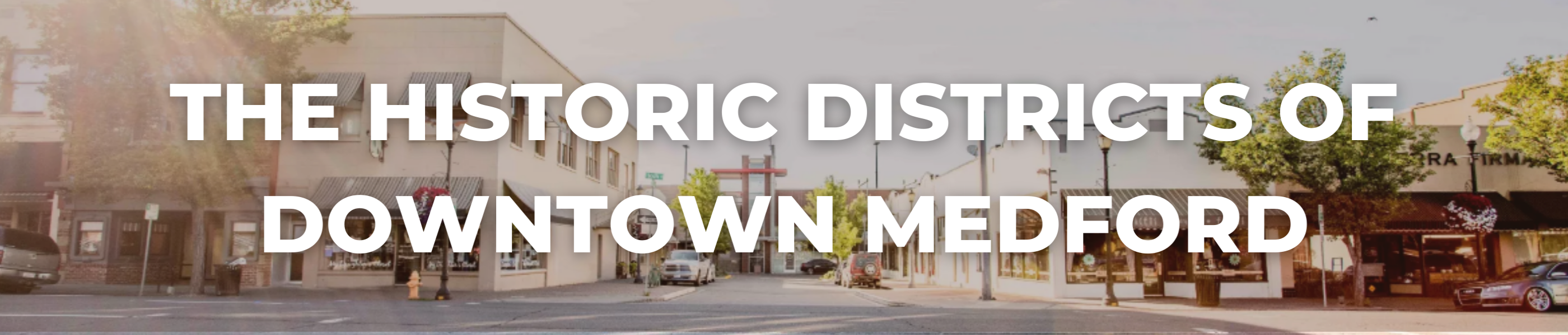 The Historic Districts of Downtown Medford