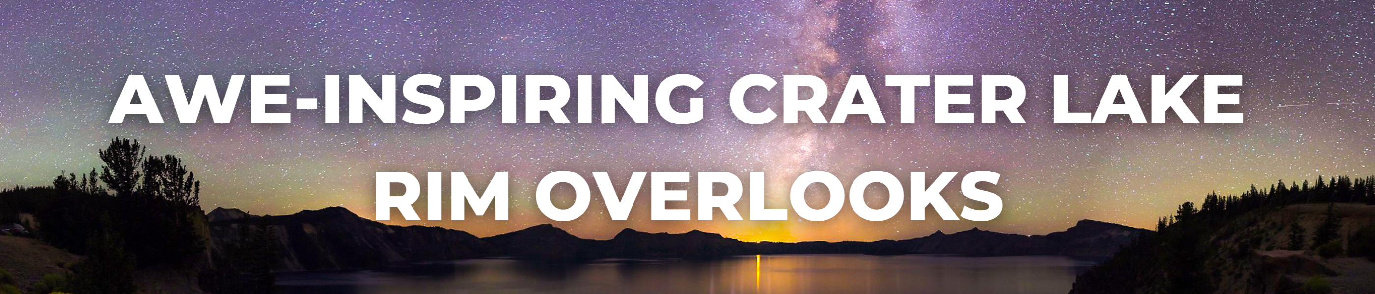 Awe-Inspiring Crater Lake Rim Overlooks Blog Header