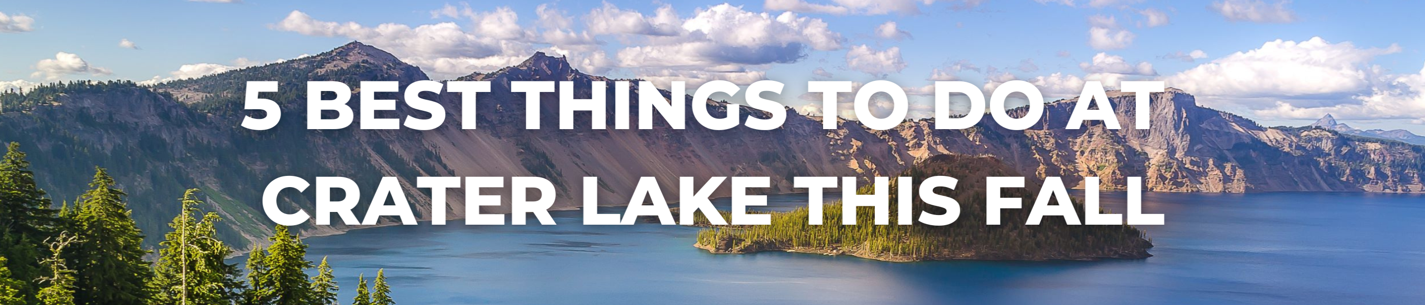 5 Best Things to do at Crater Lake this Fall